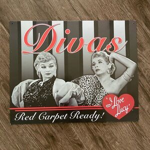 I Love Lucy Metal Sign Red Carpet Ready! Diva’s I Love Lucy and Ethel